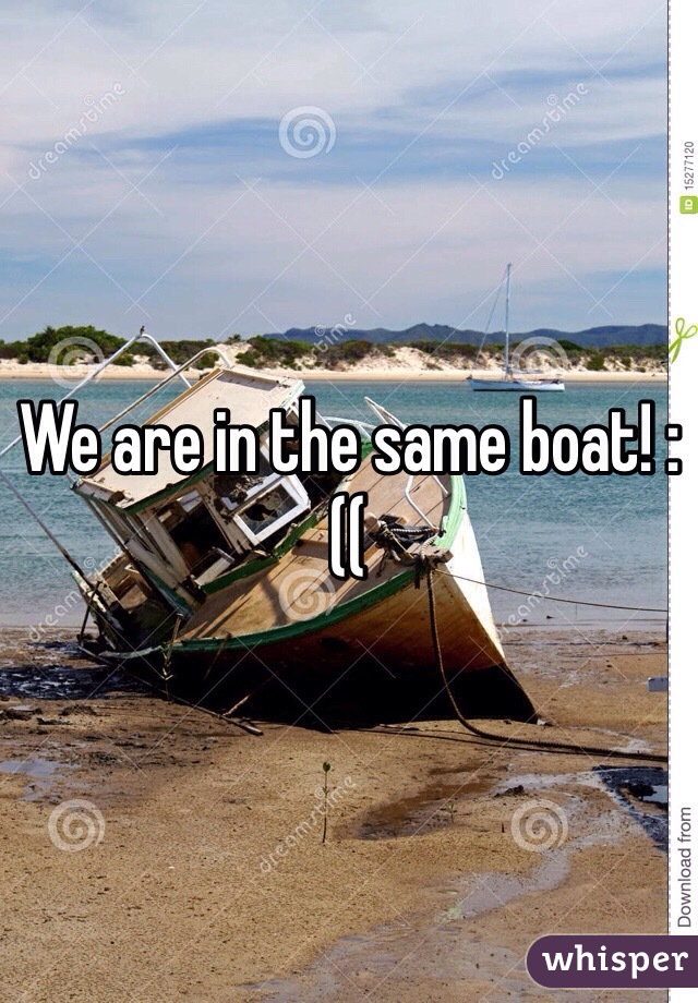 We are in the same boat! :((