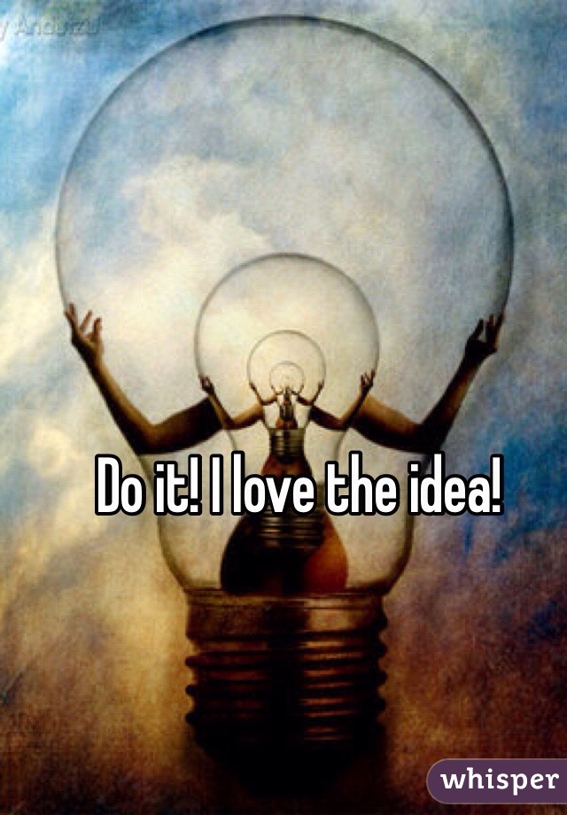 Do it! I love the idea!