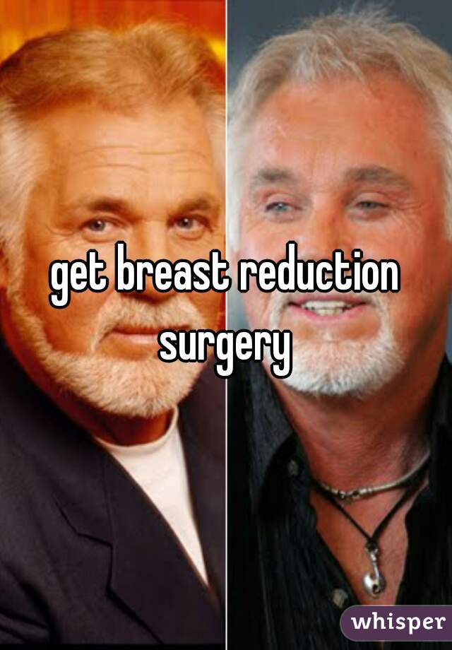 get breast reduction surgery 