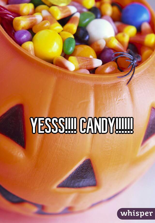 YESSS!!!! CANDY!!!!!!