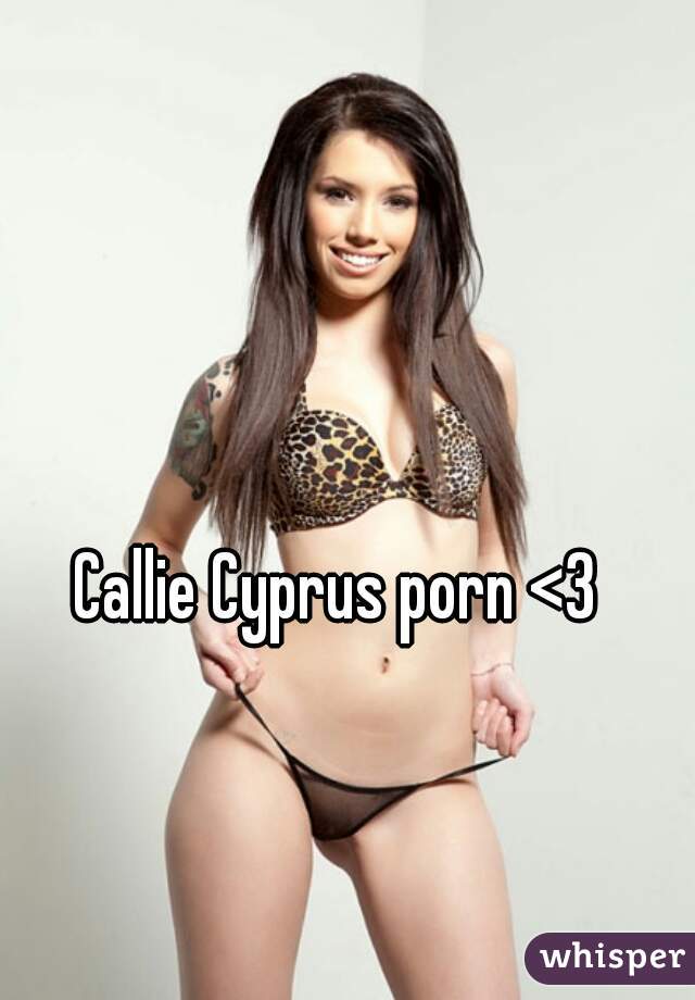 Callie Cyprus porn <3