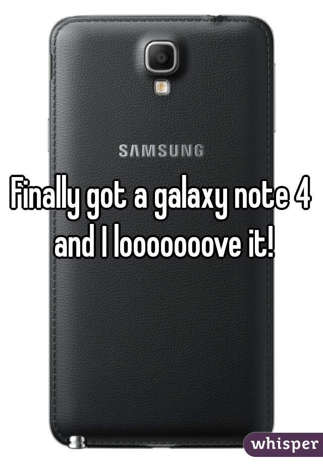 Finally got a galaxy note 4 and I looooooove it!
