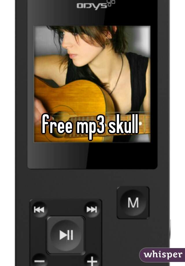 free mp3 skull 