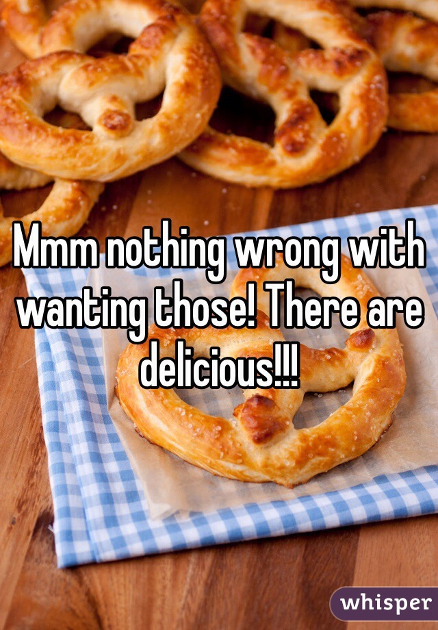 Mmm nothing wrong with wanting those! There are delicious!!! 