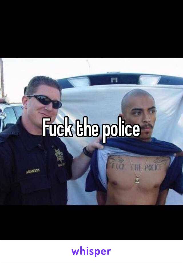 Fuck the police