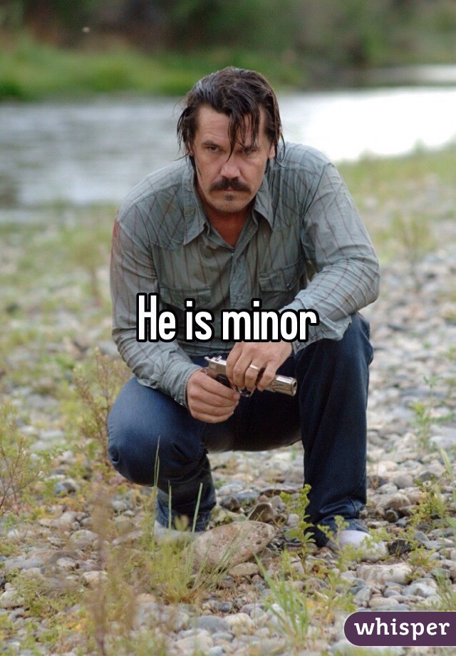 He is minor 