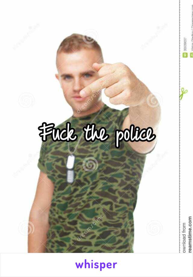 Fuck the police