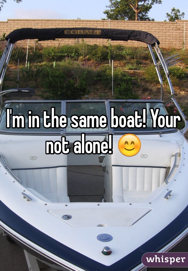 I'm in the same boat! Your not alone! 😊