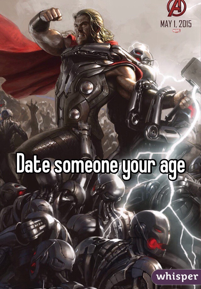 Date someone your age