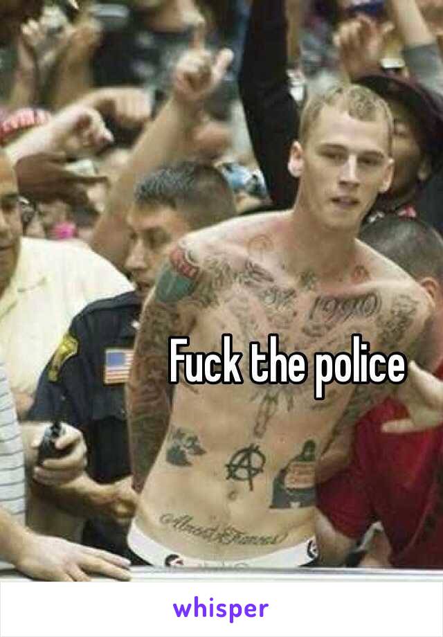 Fuck the police