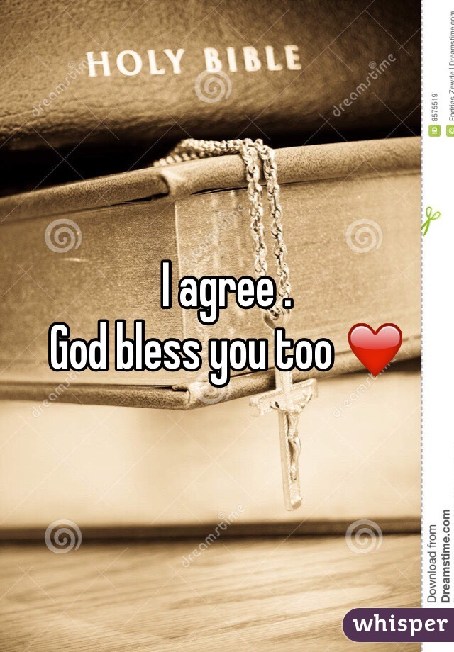 I agree .
God bless you too ❤️