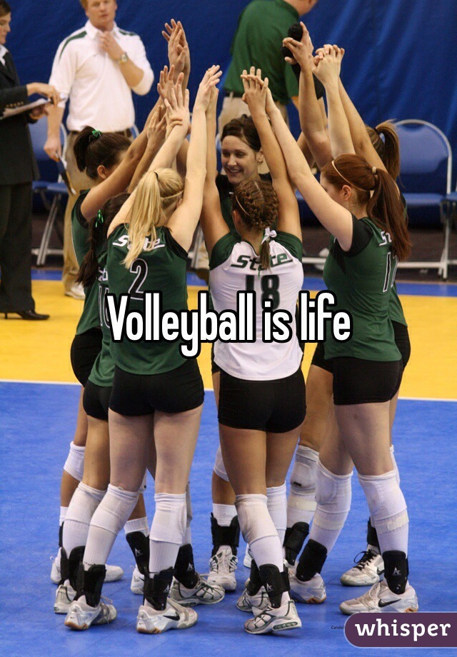 Volleyball is life 