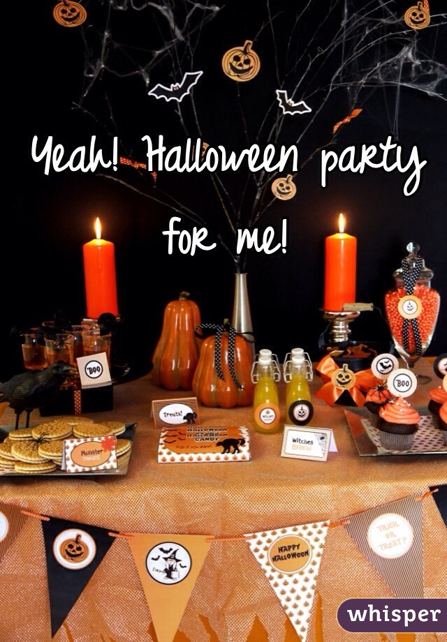 Yeah! Halloween party for me!