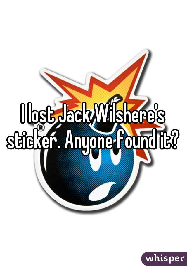 I lost Jack Wilshere's sticker. Anyone found it? 