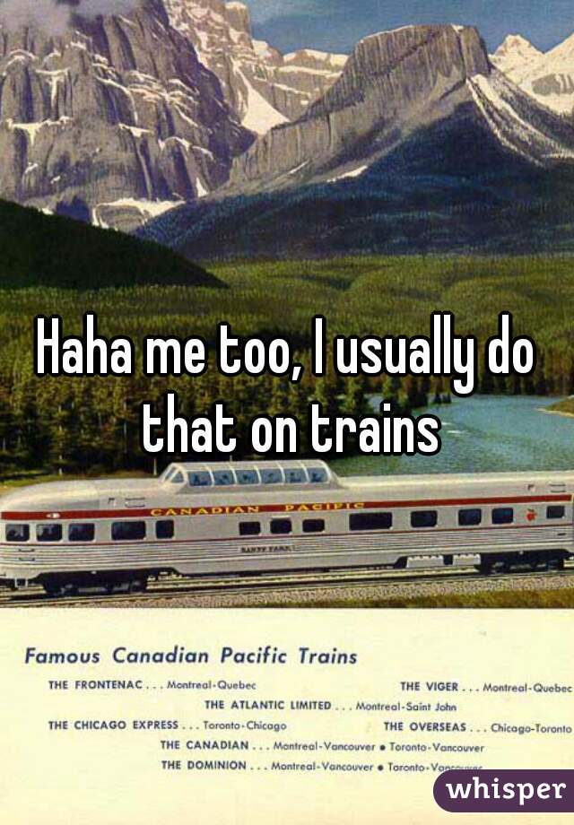 Haha me too, I usually do that on trains