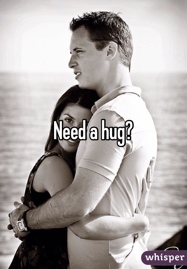 Need a hug? 