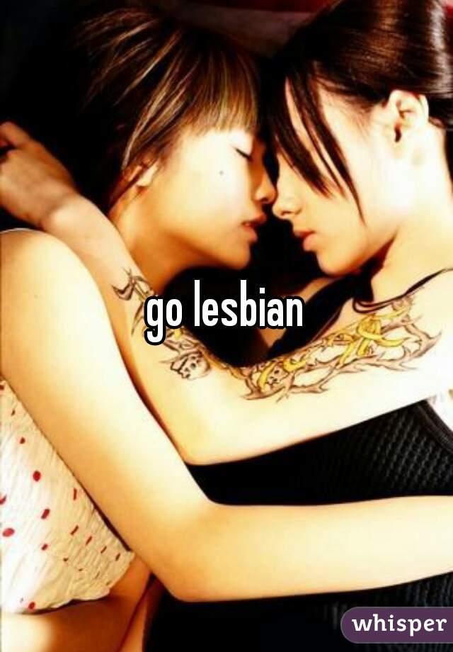 go lesbian