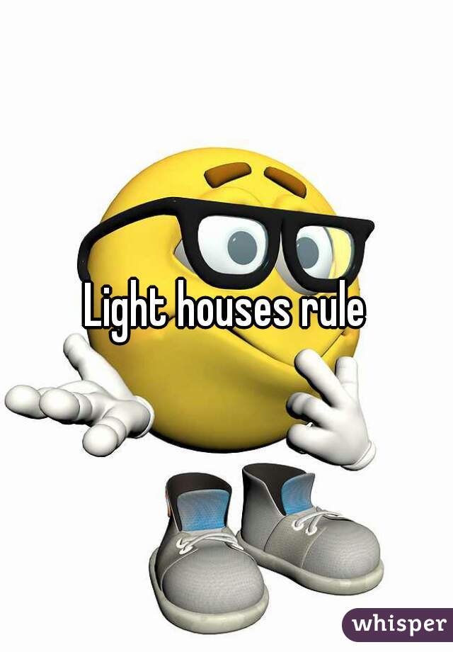 Light houses rule