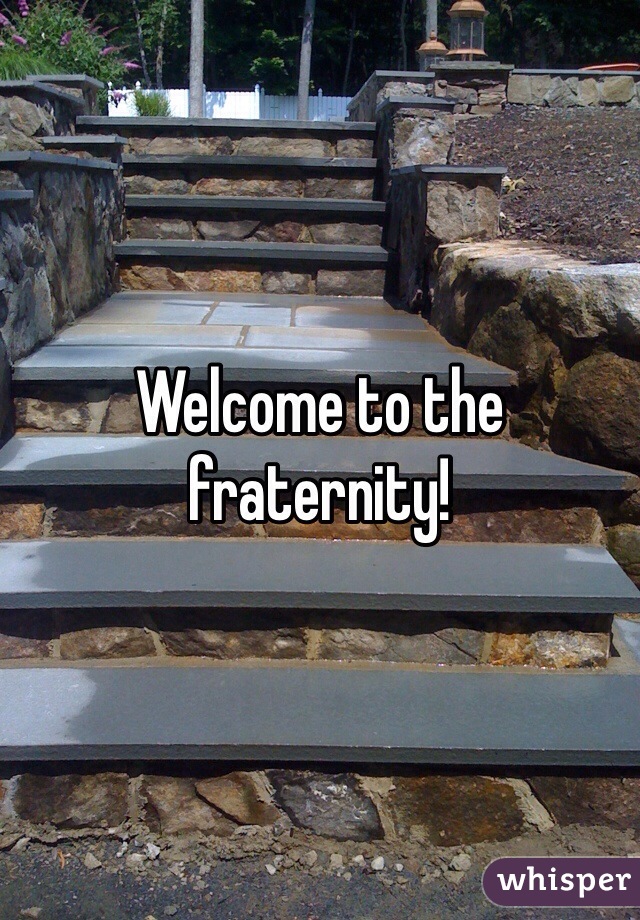 Welcome to the fraternity!