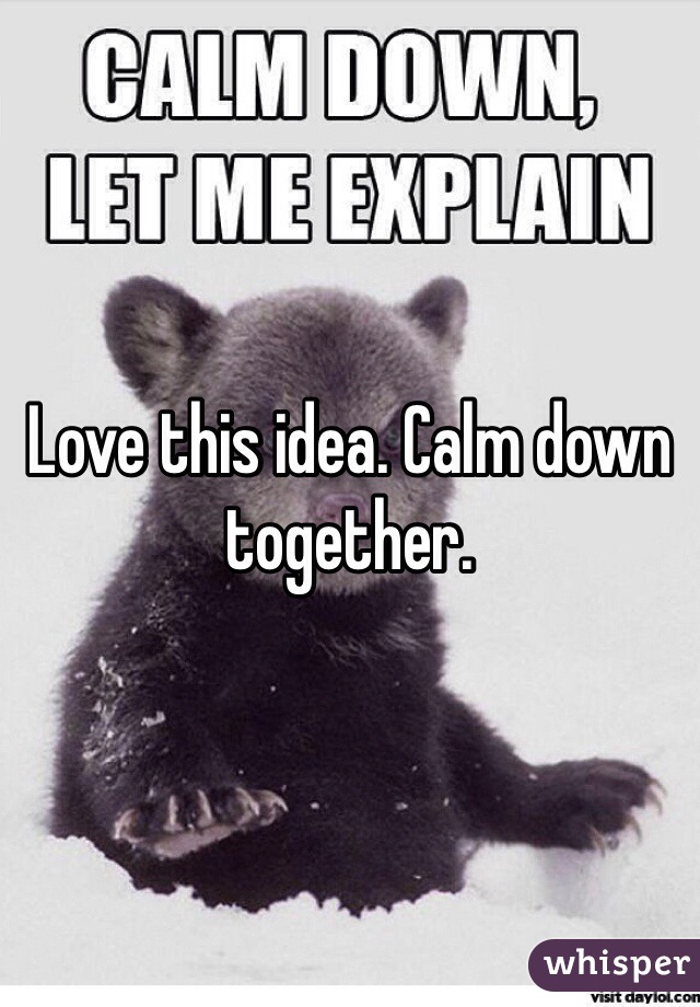 Love this idea. Calm down together. 