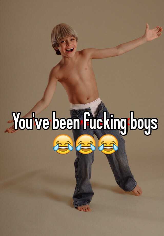 Youve Been Fucking Boys 😂😂😂 4942
