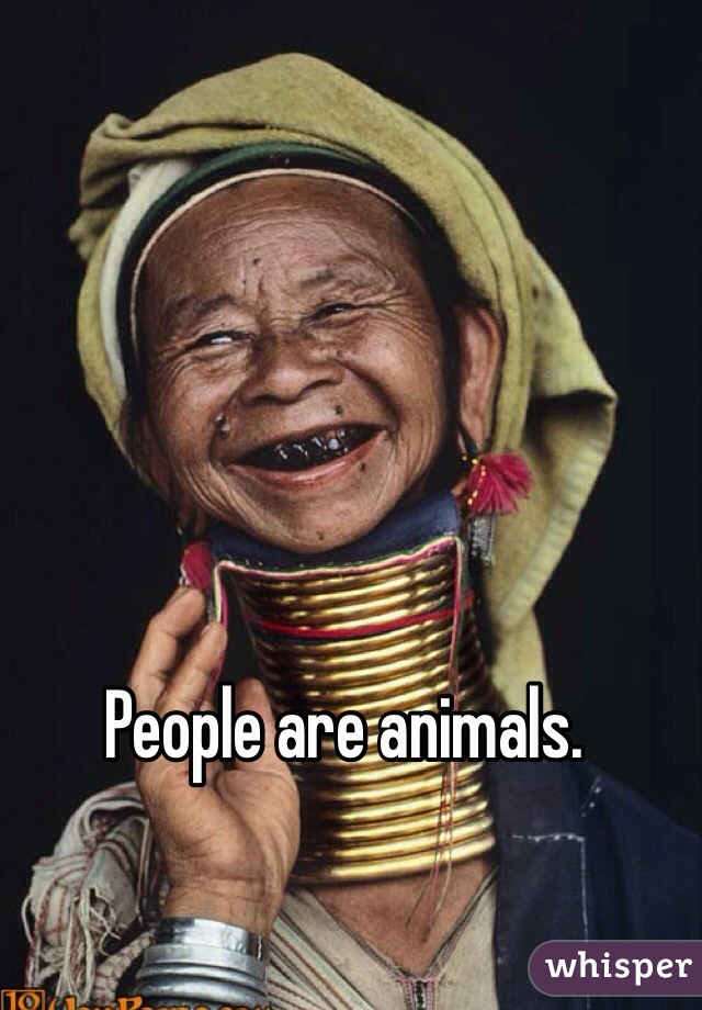 People are animals. 