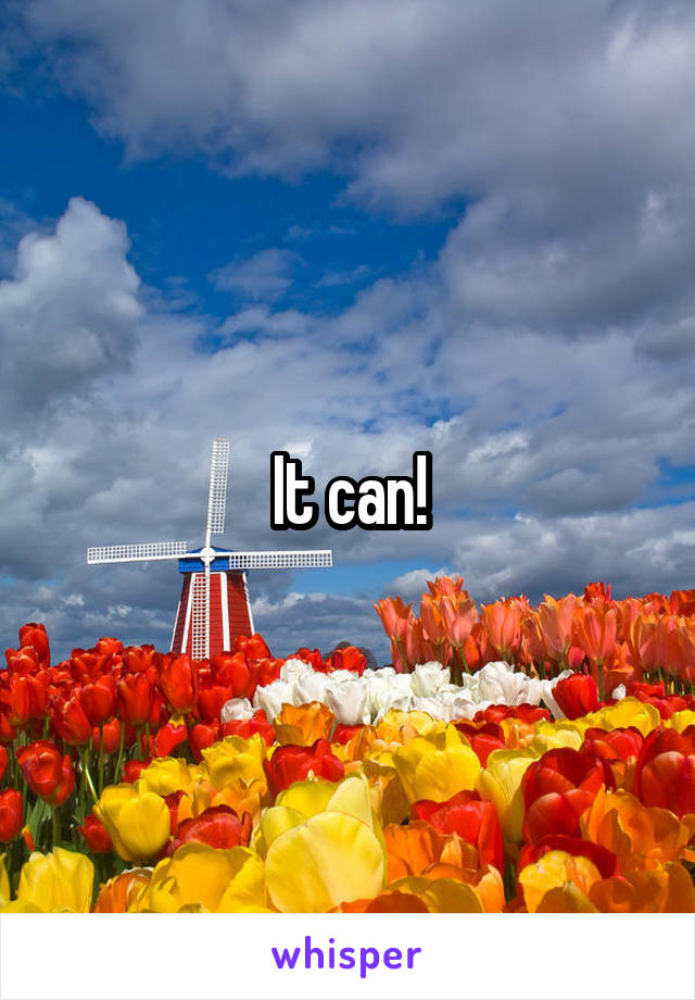 It can!