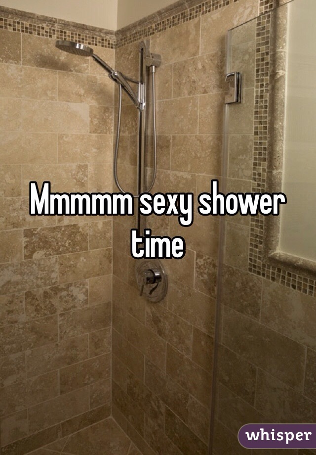 Mmmmm sexy shower time
