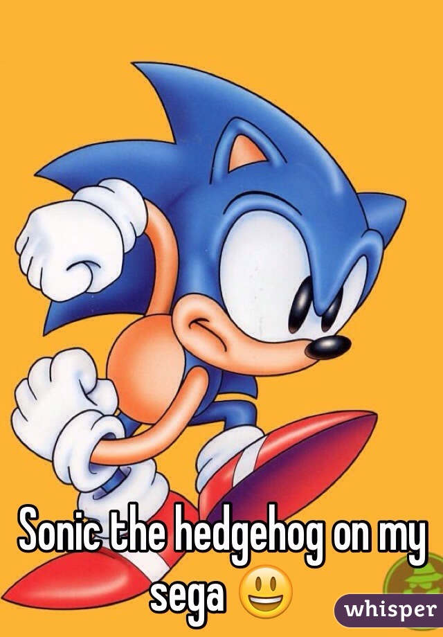 Sonic the hedgehog on my sega 😃
