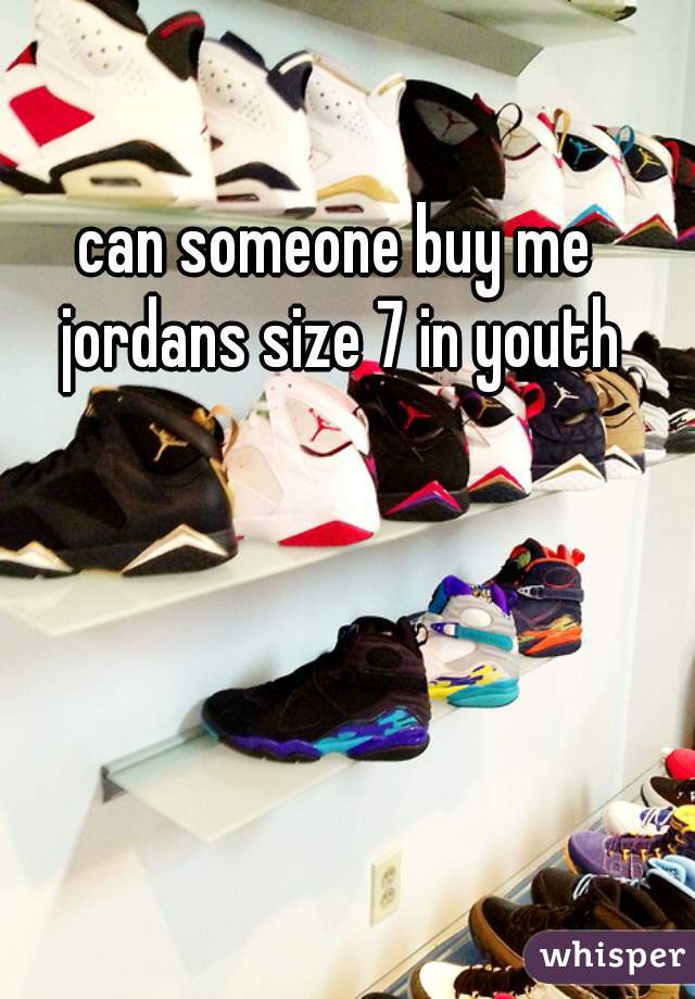 can someone buy me jordans size 7 in youth