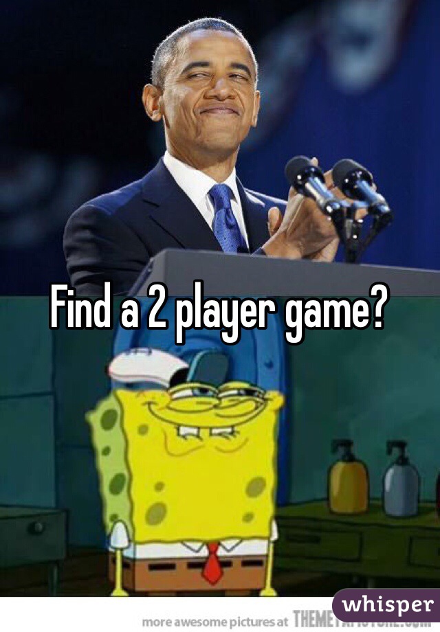 Find a 2 player game?