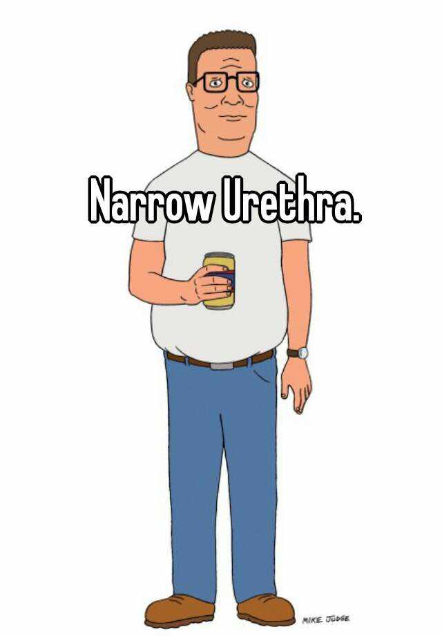 narrow-urethra