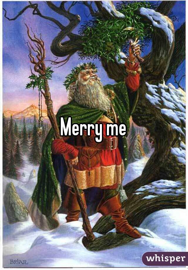 Merry me