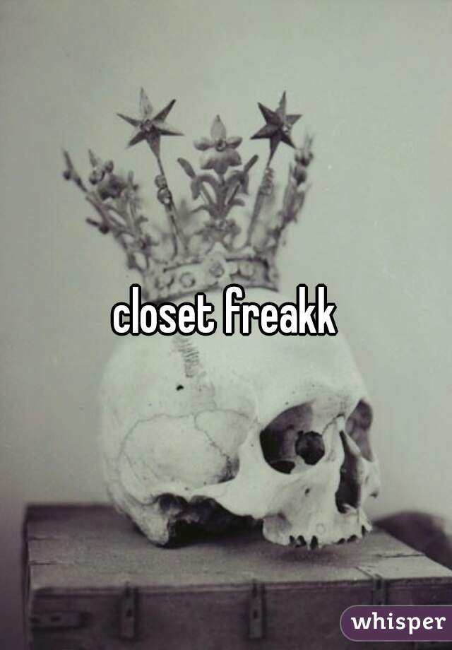 closet freakk