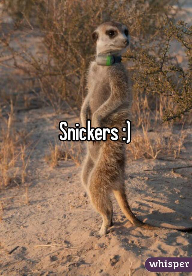 Snickers :)