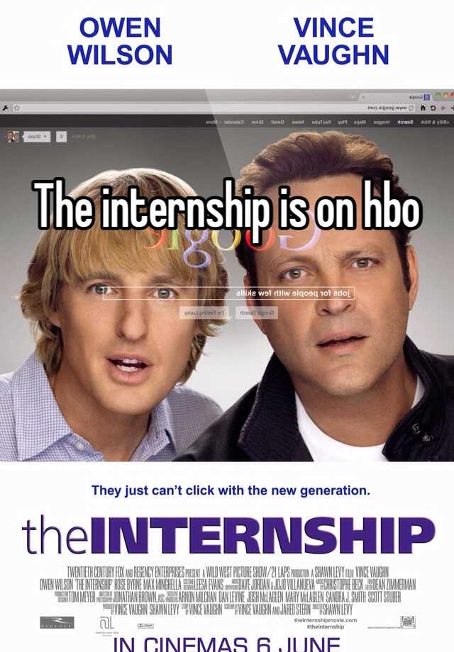 The internship is on hbo