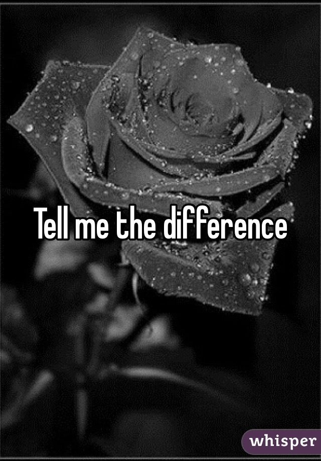 Tell me the difference 