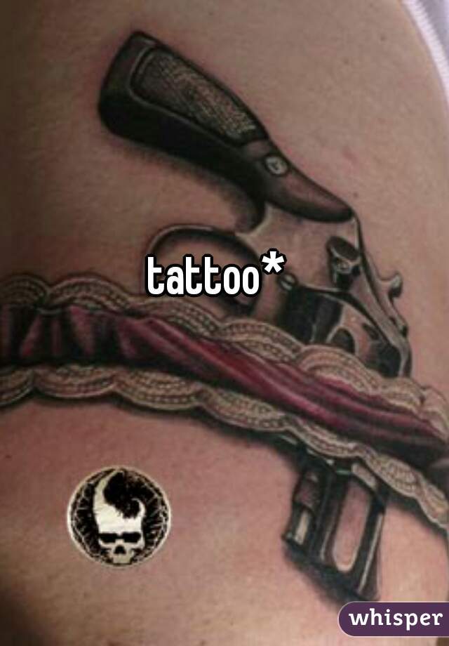 tattoo*