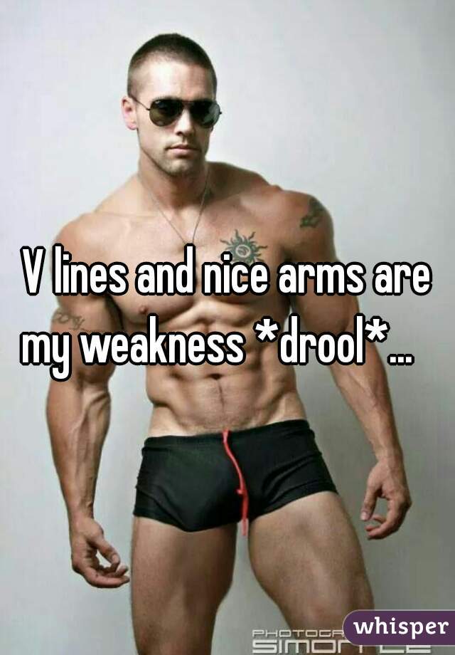 V lines and nice arms are my weakness *drool*...   