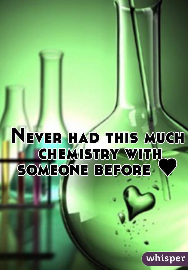 Never had this much chemistry with someone before ♥ 
