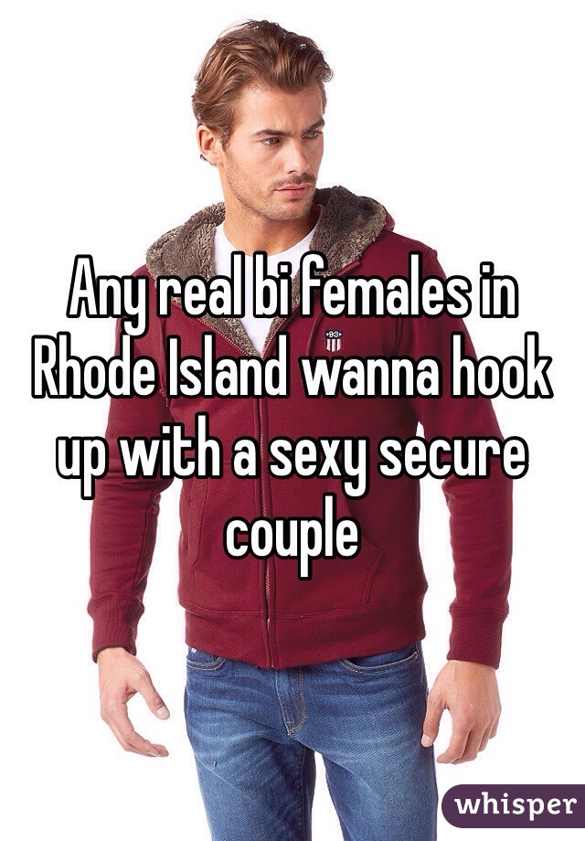 Any real bi females in Rhode Island wanna hook up with a sexy secure couple 