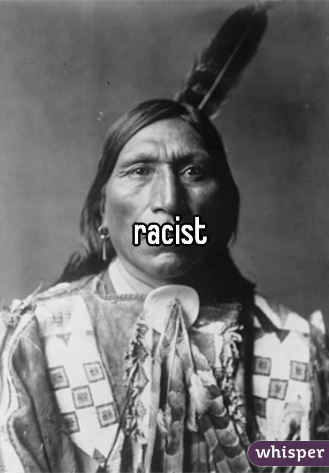 racist