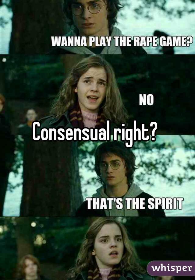 Consensual right? 