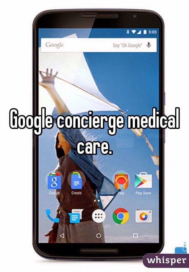 Google concierge medical care. 