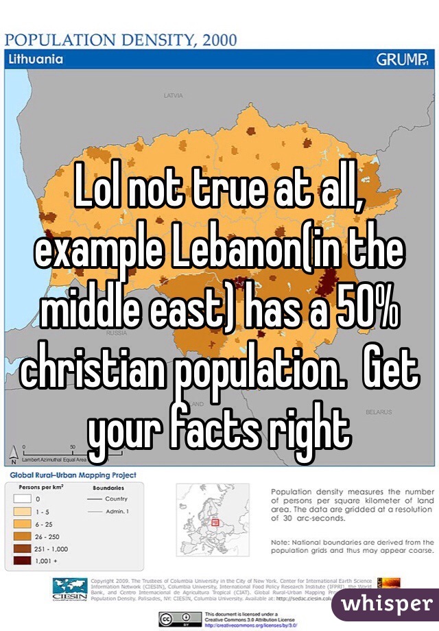 Lol not true at all, example Lebanon(in the middle east) has a 50% christian population.  Get your facts right
