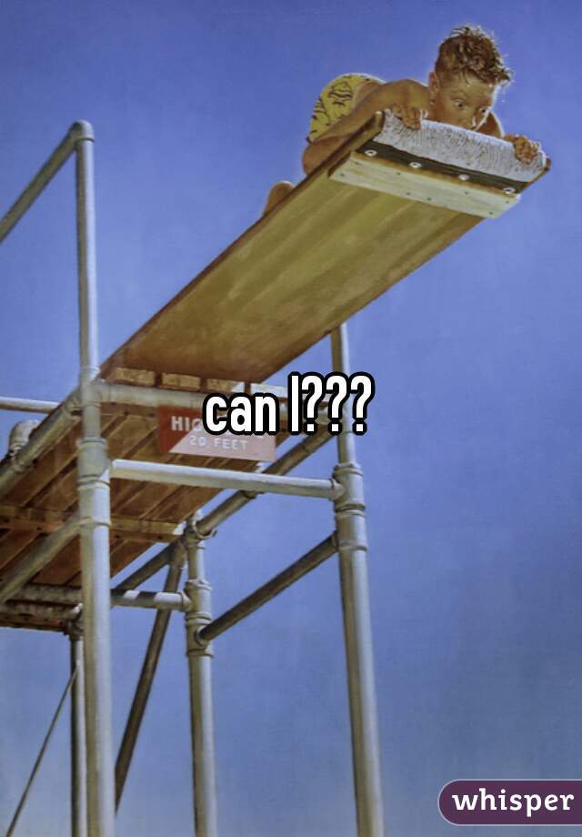can I???