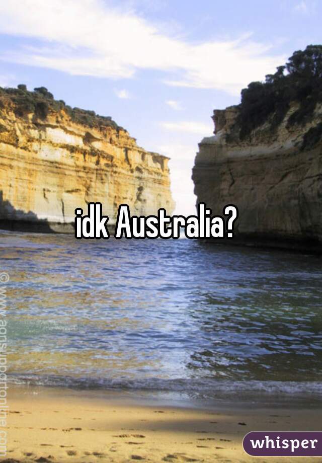 idk Australia? 