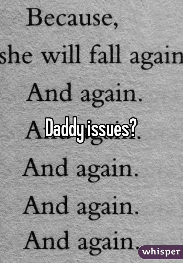 Daddy issues?