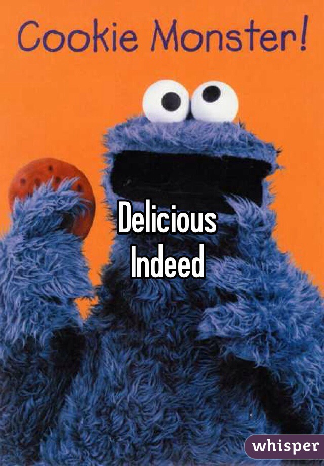 Delicious
Indeed 