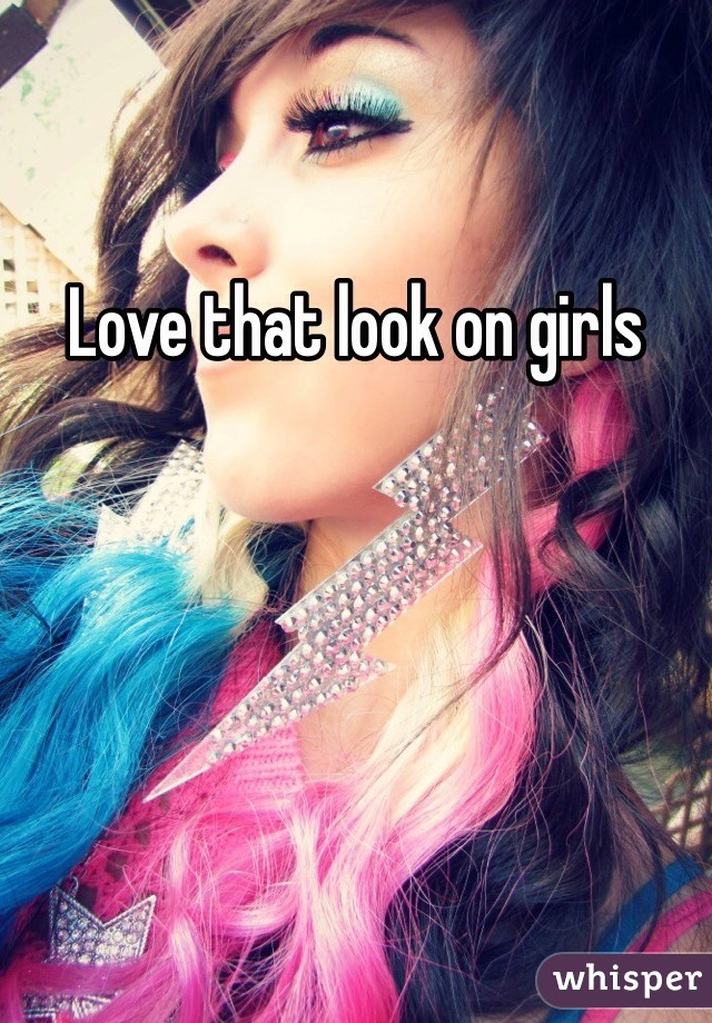 Love that look on girls